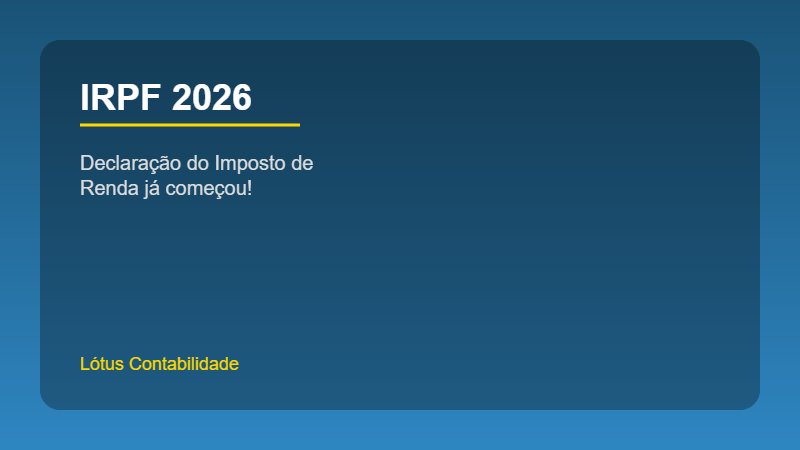 IRPF 2026: Prazo de entrega da declaração já começou!
