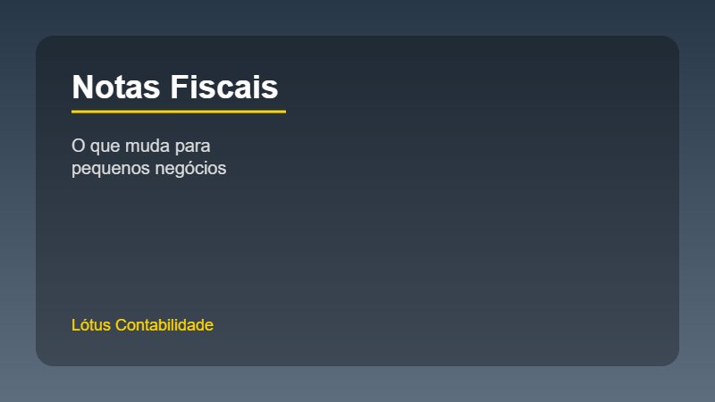 Notas Fiscais: O que muda para pequenos negócios em 2026